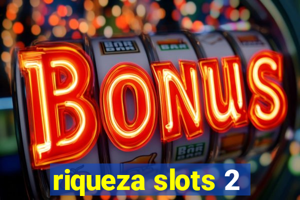 riqueza slots 2